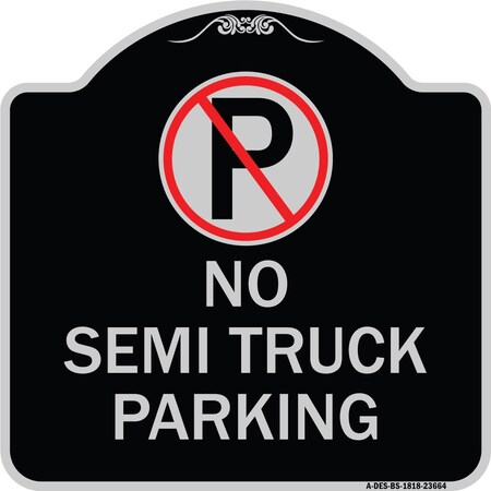 No Parking No Semi Truck Parking With Symbol Heavy-Gauge Aluminum Architectural Sign